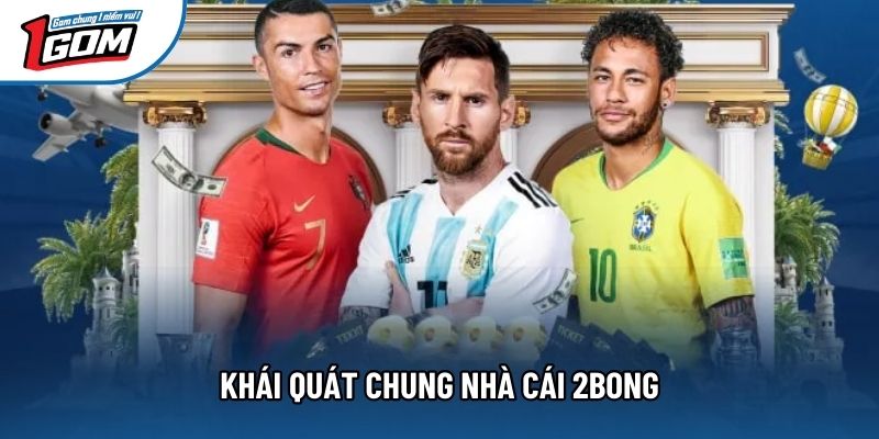 Khái quát chung nhà cái 2bong Khái quát chung nhà cái 2bong